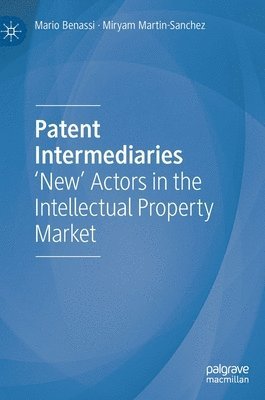 Mario Benassi, Miryam Martin-Sanchez - Patent Intermediaries, Inbunden