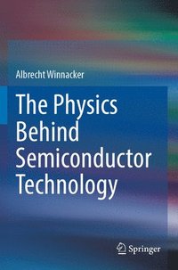 bokomslag Physics Behind Semiconductor Technology