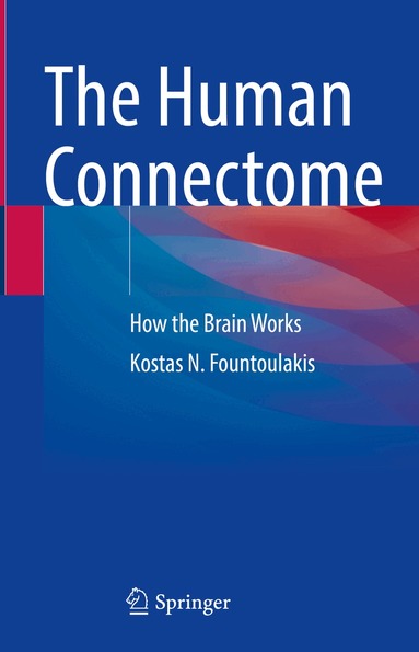 Kostas N. Fountoulakis - Human Connectome, Inbunden