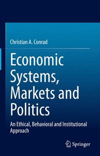 bokomslag Economic Systems, Markets and Politics