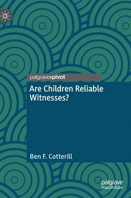 Are Children Reliable Witnesses? 1