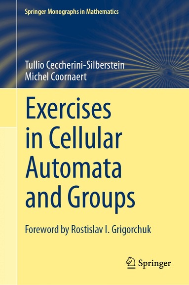 Tullio Ceccherini-Silberstein, Michel Coornaert - Exercises in Cellular Automata and Groups, Inbunden