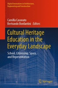 bokomslag Cultural Heritage Education in the Everyday Landscape