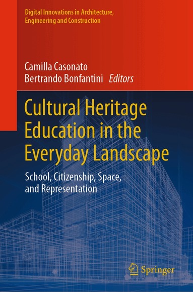 Camilla Casonato, Bertrando Bonfantini - Cultural Heritage Education in the Everyday Landscape, Inbunden