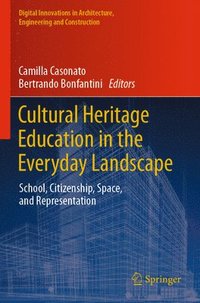 bokomslag Cultural Heritage Education in the Everyday Landscape