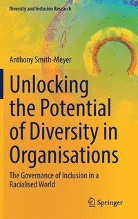 bokomslag Unlocking the Potential of Diversity in Organisations