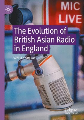 bokomslag The Evolution of British Asian Radio in England