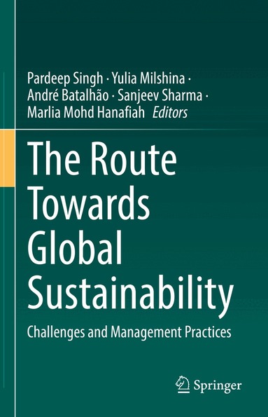 Pardeep Singh, Yulia Milshina, André Batalhão, Sanjeev Sharma, Marlia Mohd Hanafiah - Route Towards Global Sustainability, Inbunden