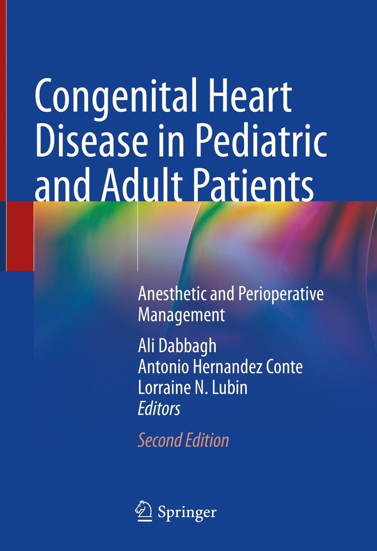 Ali Dabbagh, Antonio Hernandez Conte, Lorraine N. Lubin - Congenital Heart Disease in Pediatric and Adult Patients, Inbunden