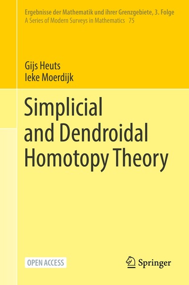 Gijs Heuts, Ieke Moerdijk - Simplicial and Dendroidal Homotopy Theory, Inbunden