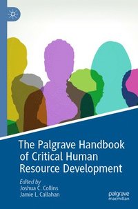 bokomslag The Palgrave Handbook of Critical Human Resource Development