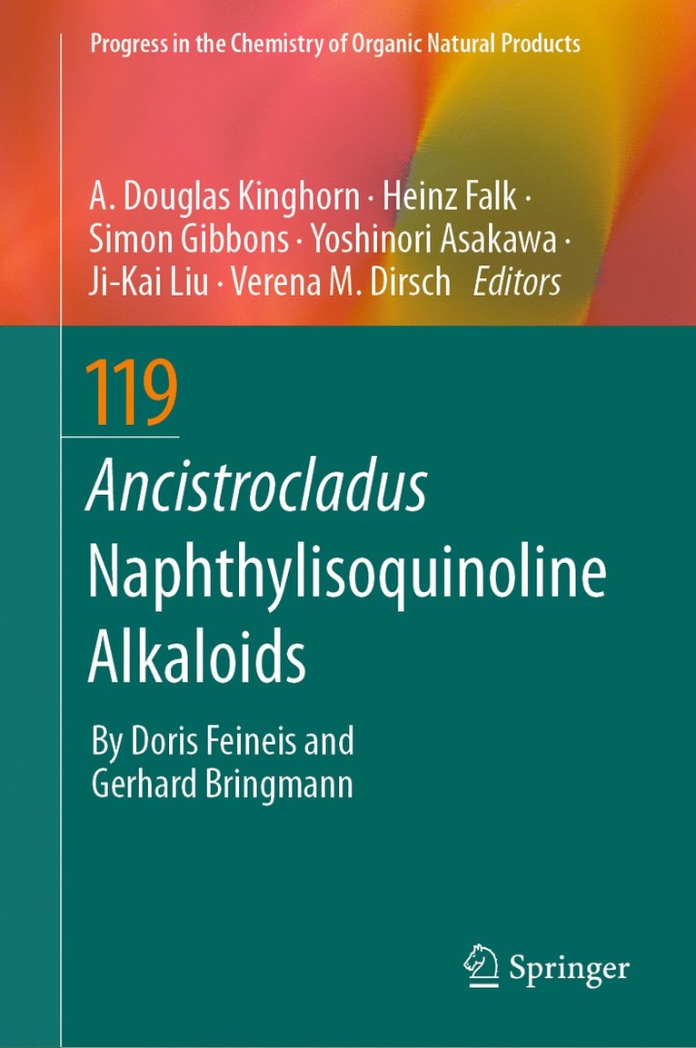 A. Douglas Kinghorn, Heinz Falk, Simon Gibbons, Yoshinori Asakawa, Ji-Kai Liu, Verena M Dirsch - Ancistrocladus Naphthylisoquinoline Alkaloids, Inbunden