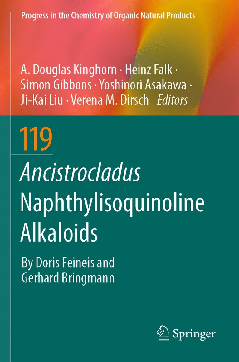 A. Douglas Kinghorn, Heinz Falk, Simon Gibbons, Yoshinori Asakawa, Ji-Kai Liu, Verena M Dirsch - Ancistrocladus Naphthylisoquinoline Alkaloids, Häftad