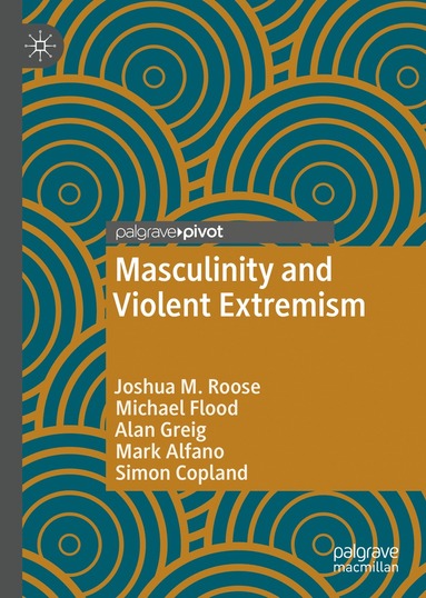 bokomslag Masculinity and Violent Extremism