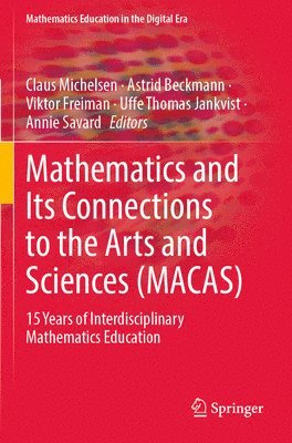bokomslag Mathematics and Its Connections to the Arts and Sciences (MACAS)
