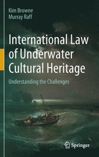 bokomslag International Law of Underwater Cultural Heritage
