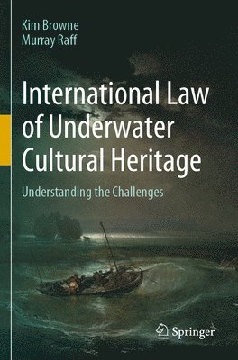 International Law of Underwater Cultural Heritage 1