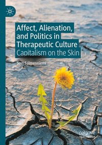 bokomslag Affect, Alienation, and Politics in Therapeutic Culture