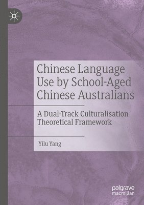 Chinese Language Use by School-Aged Chinese Australians 1