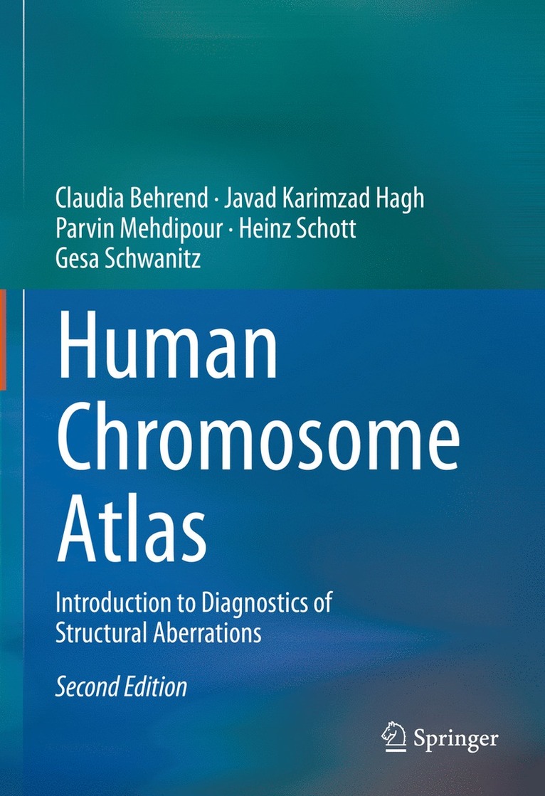 Claudia Behrend, Javad Karimzad Hagh, Parvin Mehdipour, Heinz Schott, Gesa Schwanitz - Human Chromosome Atlas, Inbunden