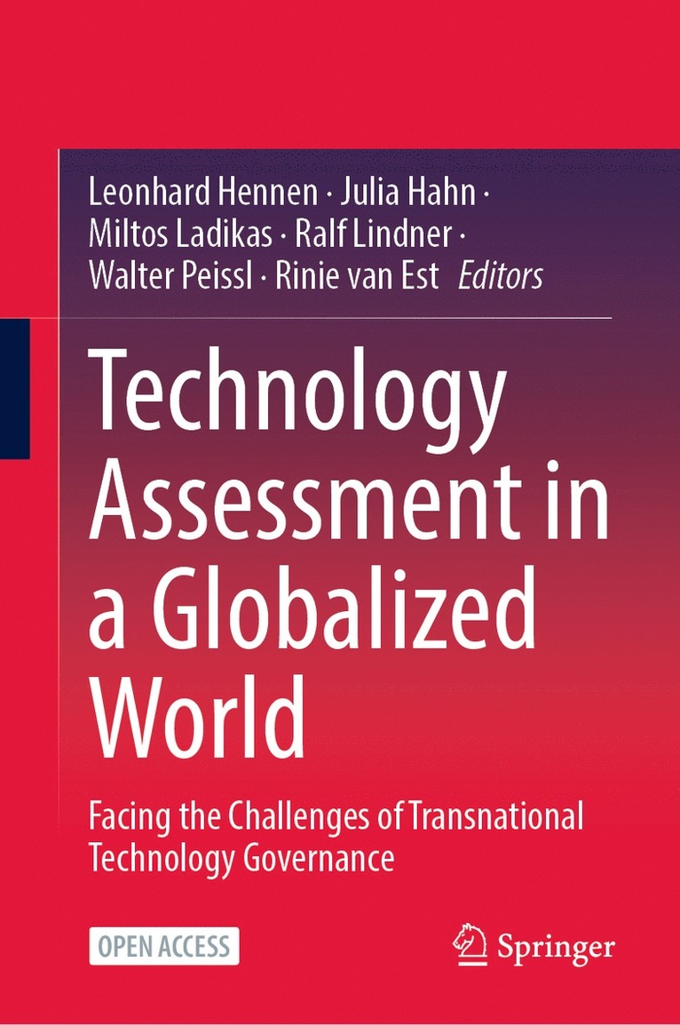 Leonhard Hennen, Julia Hahn, Miltos Ladikas, Ralf Lindner, Walter Peissl, Rinie van Est, Rinie van Est - Technology Assessment in a Globalized World, Inbunden