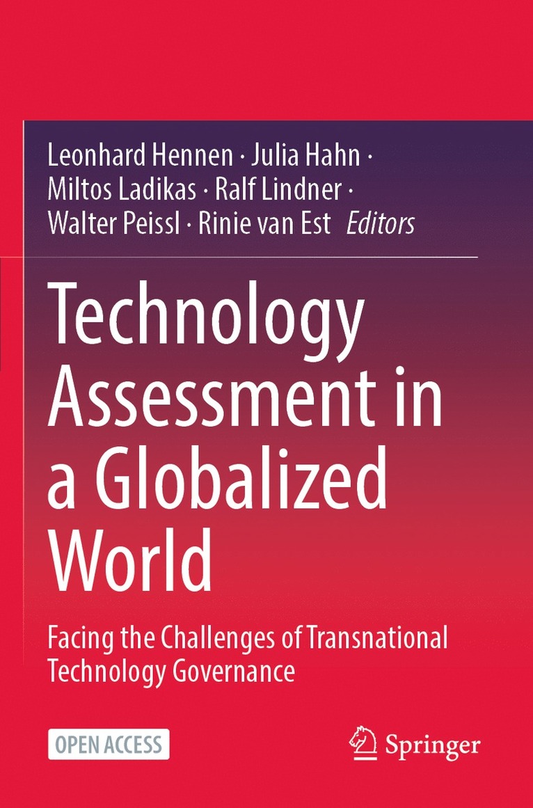 Leonhard Hennen, Julia Hahn, Miltos Ladikas, Ralf Lindner, Walter Peissl, Rinie van Est, Rinie van Est - Technology Assessment in a Globalized World, Häftad