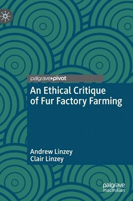 An Ethical Critique of Fur Factory Farming 1