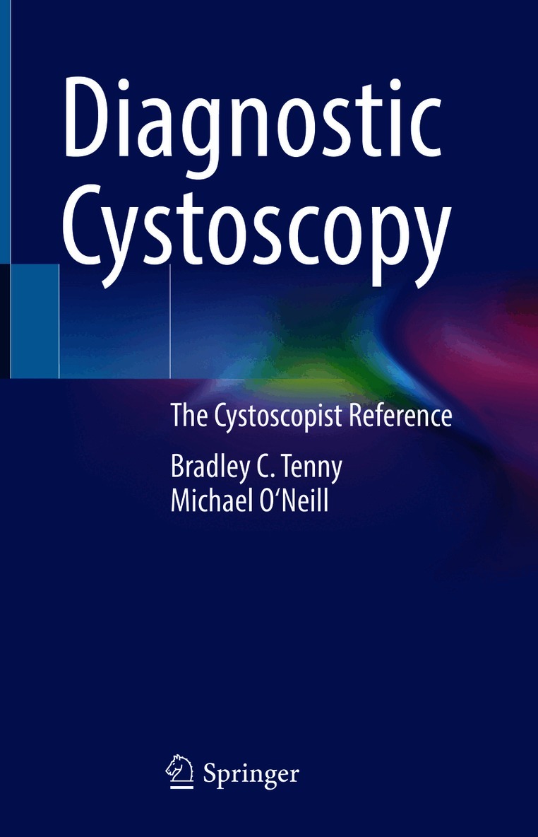 Bradley C. Tenny, Michael O'Neill - Diagnostic Cystoscopy, Inbunden