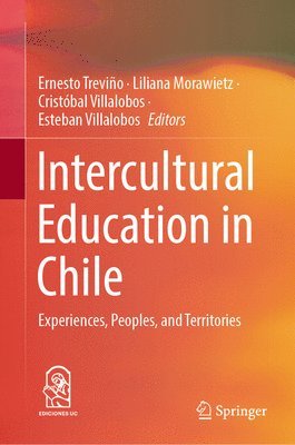 Ernesto Treviño, Liliana Morawietz, Cristóbal Villalobos, Esteban Villalobos, Ernesto Trevino, Cristobal Villalobos - Intercultural Education in Chile, Inbunden