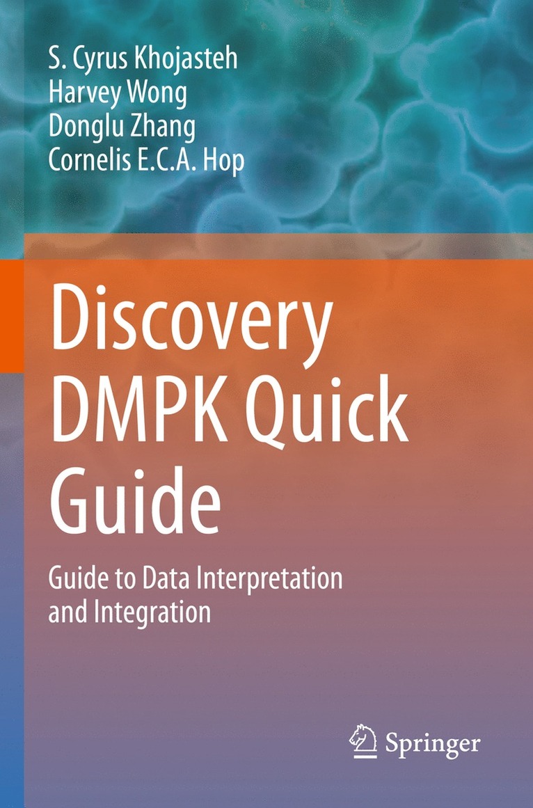 S. Cyrus Khojasteh, Harvey Wong, Donglu Zhang, Cornelis E.C.A. Hop, Cornelis E. C. A. Hop - Discovery DMPK Quick Guide, Häftad
