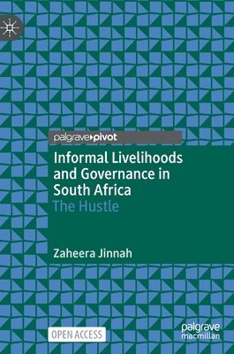 Informal Livelihoods and Governance in South Africa 1