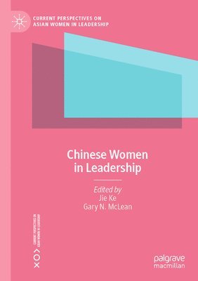 Jie Ke, Gary N. McLean, Gary N. Mclean - Chinese Women in Leadership, Häftad