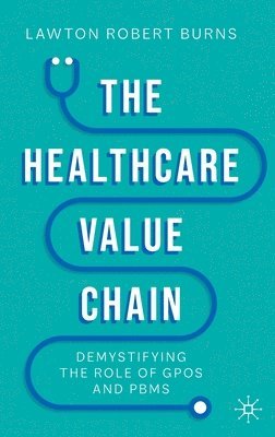 bokomslag The Healthcare Value Chain