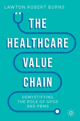 The Healthcare Value Chain 1