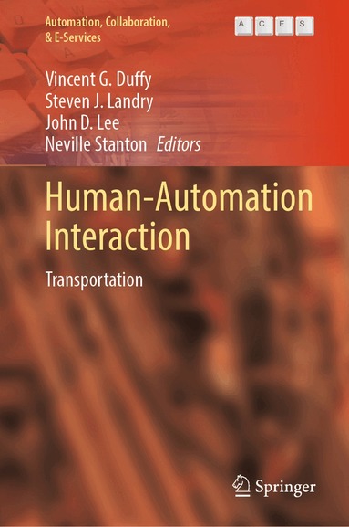 Vincent G. Duffy, Steven J. Landry, John D. Lee, Neville Stanton - Human-Automation Interaction, Inbunden