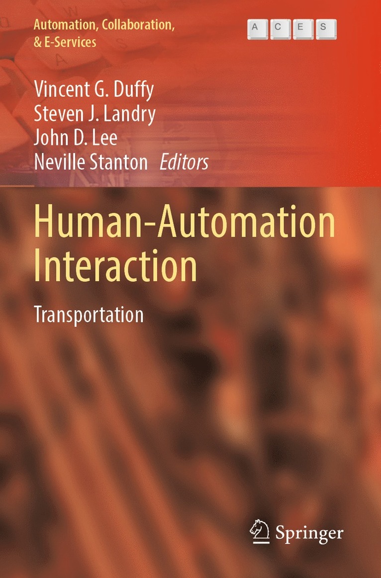 Vincent G. Duffy, Steven J. Landry, John D. Lee, Neville Stanton - Human-Automation Interaction, Häftad