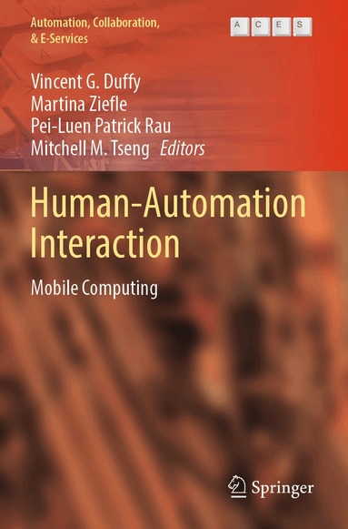 Vincent G. Duffy, Martina Ziefle, Pei-Luen Patrick Rau, Mitchell M. Tseng - Human-Automation Interaction, Häftad