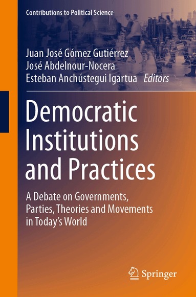Juan José Gómez Gutiérrez, José Abdelnour-Nocera, Esteban Anchústegui Igartua - Democratic Institutions and Practices, Häftad