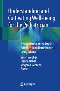 bokomslag Understanding and Cultivating Well-being for the Pediatrician