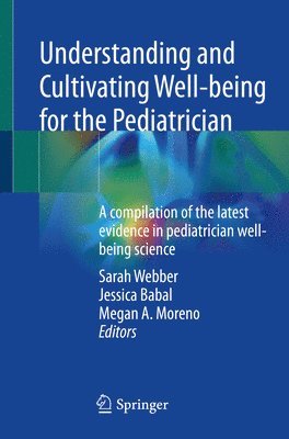 Understanding and Cultivating Well-being for the Pediatrician 1
