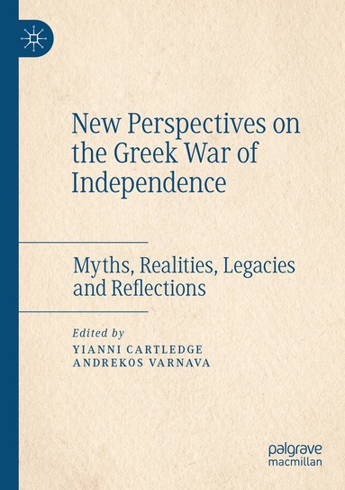Yianni Cartledge, Andrekos Varnava - New Perspectives on the Greek War of Independence, Häftad