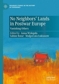 bokomslag No Neighbors Lands in Postwar Europe