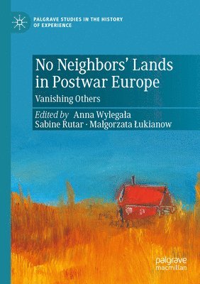 bokomslag No Neighbors Lands in Postwar Europe