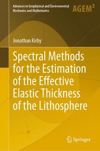 bokomslag Spectral Methods for the Estimation of the Effective Elastic Thickness of the Lithosphere