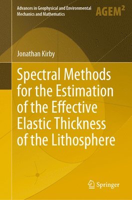 Spectral Methods for the Estimation of the Effective Elastic Thickness of the Lithosphere 1