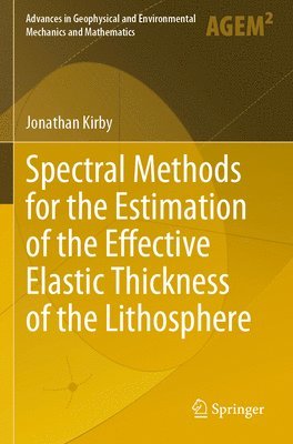 Spectral Methods for the Estimation of the Effective Elastic Thickness of the Lithosphere 1