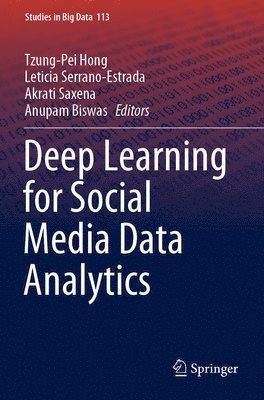 Deep Learning for Social Media Data Analytics 1