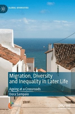 bokomslag Migration, Diversity and Inequality in Later Life