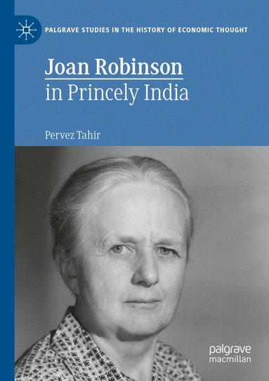 Pervez Tahir - Joan Robinson in Princely India, Häftad