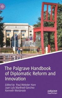 bokomslag The Palgrave Handbook of Diplomatic Reform and Innovation